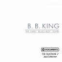 B B King - Shake It Up And Go