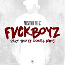 Mistah Mez feat Donell Lewis - Fvck Boyz Pt 2