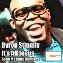 Byron Stingily - It s All Jesus Sean McCabe Dub