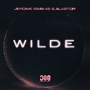 Alastor Jerome Isma Ae - Wilde Extended Mix
