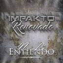 Impakto Renovado - Y Ahora Te Vas