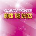 Gabry Ponte - Rock the Decks Extended