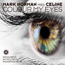 Mark Norman presents Celine - Colour My Eyes Jaytech Extended Remix