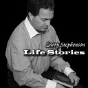 Larry Stephenson - Waiting For The Sun To Shine