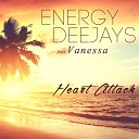 Energy Deejays feat Vanessa - Heart Attack Radio Edit