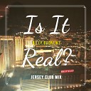 Billy Badnewz - Is It Real New Jersey Club Mix