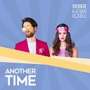 Doub7e feat Katrin Roselli - Another Time