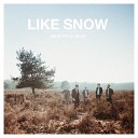 Like Snow - Diggin for Gold