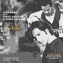 Hiss Band feat Diego Amador Ersin Ersava - Sofia DJ Phellix Remix