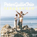 Peter Gullin Trio - Just Friends