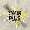 Twin Pigs - Sunset Fever