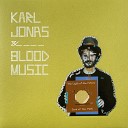 Karl Jonas Blood Music - Memo To My Son