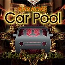 Karaoke Carpool - We Go Together In The Style Of Olivia Newton John Karaoke…