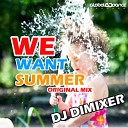 DJ DimixeR - DJ DimixeR We want summer radio edit