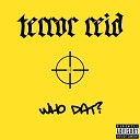 Terror Reid - Who Dat prod Getter