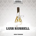 Luis Russell - It S Tight Like That Original Mix
