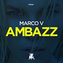 Marco V - Ambazz Original Mix