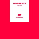 Dainpeace - Show Radio Edit