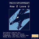DJ Ricky da Dragon - How 2 Love U Stanford Remix