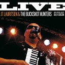 J T Lauritsen The Buckshot Hunters - Is It Love