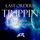 Last Orders - Trippin Original Mix