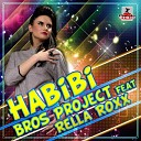 Bros Project feat Rella Roxx - Habibi Stephan F Remix Edit