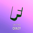 LNytho - Crazy Original Mix