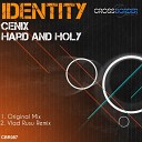 Cenix Hard Holy - Identity Original Mix