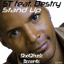 ST feat Destry - Stand Up Main Mix