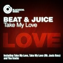 Beat Juice - Take My Love Mr Jools Balearic Remix