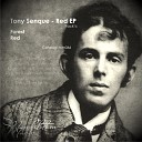 Tony Senque - Red Original Mix