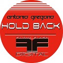 Antonio Gregorio - Hold Back Original Mix