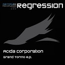 Acida Corporation - Who Are You Original Mix