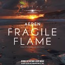 Aeden - Fragile Flame New World Remix