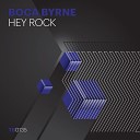 Boca Byrne - Hey Rock Original Mix