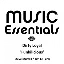 Dirty Loyal - Funkilicious Steve Murrell Remix