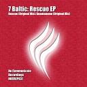 7 Baltic - Rescue Original Mix