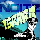 Noitz - Tsrrra Danny Blaze Remix