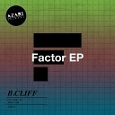 B Cliff - Factor Original Mix