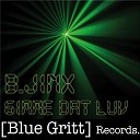 B JINX - Gimme Dat Love Original Mix