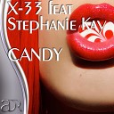 X 33 feat Stephanie Kay - Candy Original Mix