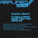 Darren Morfitt - Nothing Without You Anske Remix