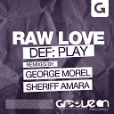 Def Play - Raw Love George Morel Remix