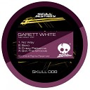 Garett White - Got The Groove Original Mix