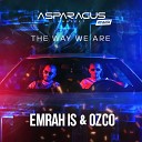 Emrah Is Ozco - Emrah Is Ozco The Way We Are ASPARAGUSproject…