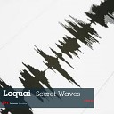 Loquai - Secret Waves Nick Lewis Remix