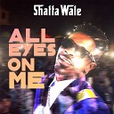 Shatta Wale - All Eyes on Me