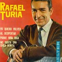 Rafael Turia - Pobre Ni a Rica