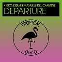 Kikko Esse Emanuele Del Carmine - Departure