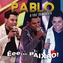 Pablo - Quando Acaba uma Paix o